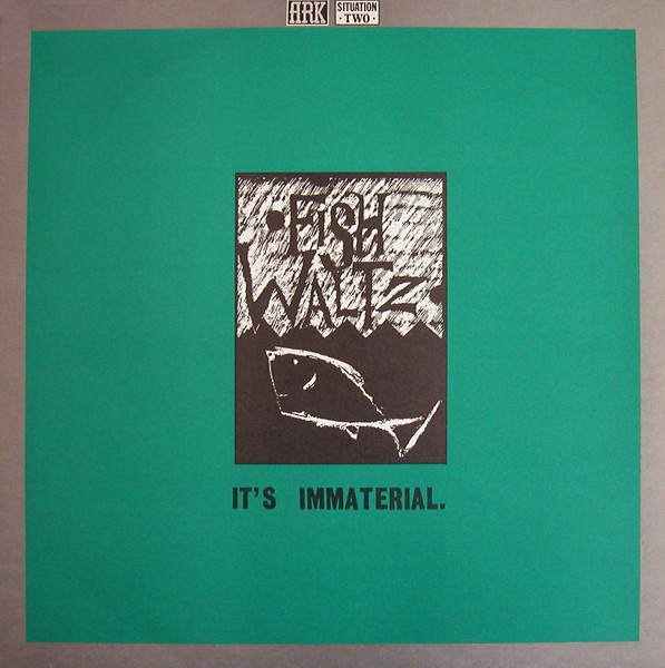 Fish Waltz - 1985 ARK/Situation Two Records